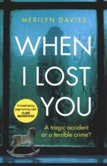 When I Lost You: Searing police drama that will have you hooked cena un informācija | Fantāzija, fantastikas grāmatas | 220.lv