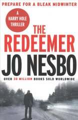 Redeemer: The pulse-racing sixth Harry Hole novel from the No.1 Sunday Times bestseller, No. 4, Oslo Sequence цена и информация | Фантастика, фэнтези | 220.lv