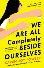 We Are All Completely Beside Ourselves: Shortlisted for the Booker Prize Main cena un informācija | Fantāzija, fantastikas grāmatas | 220.lv