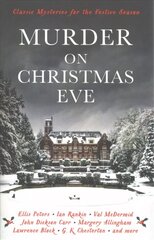 Murder On Christmas Eve: Classic Mysteries for the Festive Season Main cena un informācija | Fantāzija, fantastikas grāmatas | 220.lv