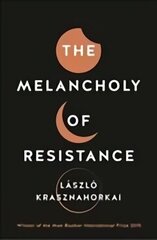 Melancholy of Resistance Main cena un informācija | Fantāzija, fantastikas grāmatas | 220.lv