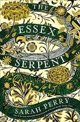 Essex Serpent: Now a major Apple TV series starring Claire Danes and Tom Hiddleston Main cena un informācija | Fantāzija, fantastikas grāmatas | 220.lv