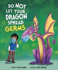Do Not Let Your Dragon Spread Germs цена и информация | Книги для малышей | 220.lv