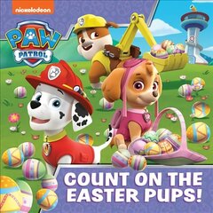 PAW Patrol Picture Book - Count On The Easter Pups! цена и информация | Книги для малышей | 220.lv