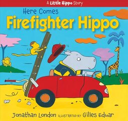 Here Comes Firefighter Hippo cena un informācija | Grāmatas mazuļiem | 220.lv