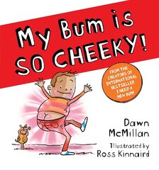 My Bum is SO CHEEKY! (PB) цена и информация | Книги для самых маленьких | 220.lv