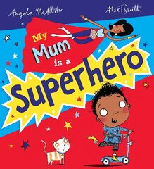 My Mum is a Superhero (NE) цена и информация | Книги для малышей | 220.lv