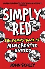 Simply Red: The Funny Book of Manchester United cena un informācija | Fantāzija, fantastikas grāmatas | 220.lv