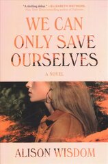 We Can Only Save Ourselves cena un informācija | Fantāzija, fantastikas grāmatas | 220.lv