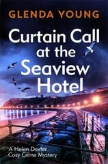 Curtain Call at the Seaview Hotel: The stage is set when a killer strikes in this charming, Scarborough-set cosy crime mystery cena un informācija | Fantāzija, fantastikas grāmatas | 220.lv