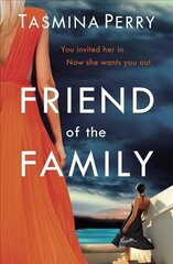 Friend of the Family: You invited her in. Now she wants you out. The gripping page-turner you don't want to miss. цена и информация | Фантастика, фэнтези | 220.lv