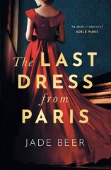 Last Dress from Paris: The glamorous, romantic dual-timeline read of summer 2022 cena un informācija | Fantāzija, fantastikas grāmatas | 220.lv