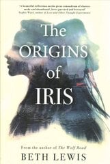 Origins of Iris: The compelling, heart-wrenching and evocative new novel from Beth Lewis, shortlisted for the Polari Prize 2022 цена и информация | Фантастика, фэнтези | 220.lv
