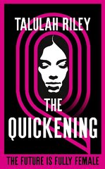 Quickening: a brilliant, subversive and unexpected dystopia for fans of Vox and The Handmaid's Tale cena un informācija | Fantāzija, fantastikas grāmatas | 220.lv