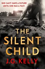 Silent Child: Haunting and thought-provoking historical fiction set during WWII cena un informācija | Fantāzija, fantastikas grāmatas | 220.lv