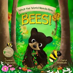 What the World Needs Now: Bees! цена и информация | Книги для малышей | 220.lv