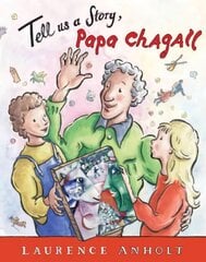 Tell Us a Story, Papa Chagall цена и информация | Книги для малышей | 220.lv