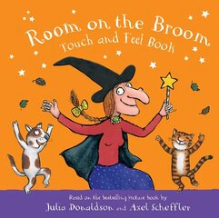 Room on the Broom Touch and Feel Book цена и информация | Книги для самых маленьких | 220.lv