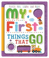 My First Things That Go цена и информация | Книги для малышей | 220.lv