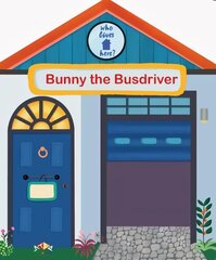 Bunny the Bus Driver cena un informācija | Grāmatas mazuļiem | 220.lv