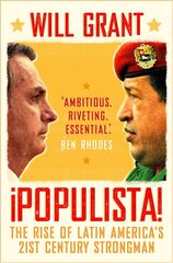 Populista: The Rise of Latin America's 21st Century Strongman cena un informācija | Sociālo zinātņu grāmatas | 220.lv