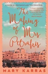 Making of Mrs Petrakis: a novel of one family and two countries цена и информация | Романы | 220.lv