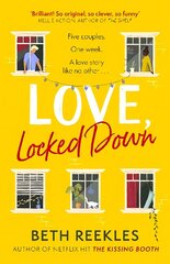 Love, Locked Down: the debut romantic comedy from the writer of Netflix hit The Kissing Booth cena un informācija | Romāni | 220.lv