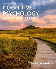 Cognitive Psychology and Its Implications 9th ed. 2020 cena un informācija | Sociālo zinātņu grāmatas | 220.lv