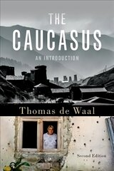 Caucasus: An Introduction 2nd Revised edition цена и информация | Книги по социальным наукам | 220.lv