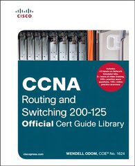 CCNA Routing and Switching 200-125 Official Cert Guide Library: Official Cert Guide Library cena un informācija | Sociālo zinātņu grāmatas | 220.lv