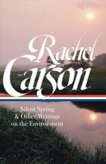 Rachel Carson: Silent Spring & Other Environmental Writings cena un informācija | Sociālo zinātņu grāmatas | 220.lv
