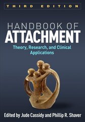 Handbook of Attachment: Theory, Research, and Clinical Applications 3rd edition цена и информация | Книги по социальным наукам | 220.lv