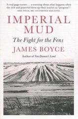 Imperial Mud: The Fight for the Fens цена и информация | Книги по социальным наукам | 220.lv