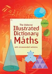 Usborne Illustrated Dictionary of Maths New edition цена и информация | Книги для подростков и молодежи | 220.lv