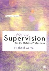 Effective Supervision for the Helping Professions 2nd Revised edition cena un informācija | Sociālo zinātņu grāmatas | 220.lv