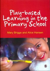 Play-based Learning in the Primary School cena un informācija | Sociālo zinātņu grāmatas | 220.lv
