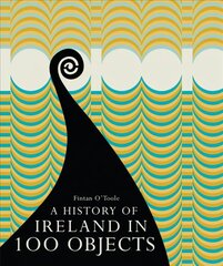 History of Ireland in 100 Objects цена и информация | Исторические книги | 220.lv