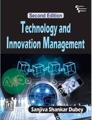 Technology and Innovation Management 2nd Revised edition цена и информация | Книги по экономике | 220.lv