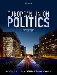 European Union Politics 7th Revised edition цена и информация | Книги по социальным наукам | 220.lv