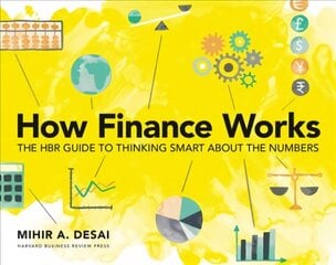 How Finance Works: The HBR Guide to Thinking Smart About the Numbers cena un informācija | Ekonomikas grāmatas | 220.lv
