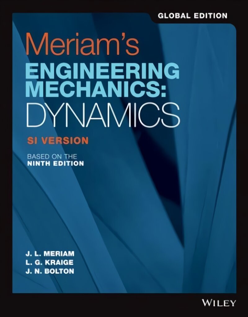 Meriam's Engineering Mechanics: Dynamics SI Version 9th Edition, Global Edition цена и информация | Sociālo zinātņu grāmatas | 220.lv
