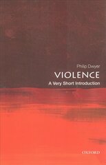 Violence: A Very Short Introduction цена и информация | Книги по социальным наукам | 220.lv