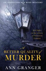 Better Quality of Murder (Inspector Ben Ross Mystery 3): A riveting murder mystery from the heart of Victorian London цена и информация | Фантастика, фэнтези | 220.lv