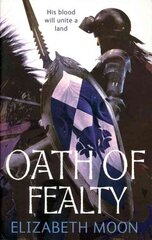 Oath Of Fealty: Paladin's Legacy: Book One, Bk. 1 cena un informācija | Fantāzija, fantastikas grāmatas | 220.lv