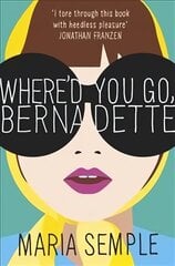 Where'd You Go, Bernadette: Now a major film starring Cate Blanchett cena un informācija | Fantāzija, fantastikas grāmatas | 220.lv