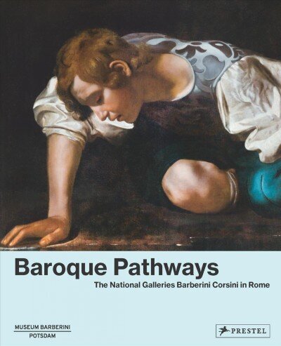 Baroque Pathways: The National Galleries Barberini Corsini in Rome cena un informācija | Mākslas grāmatas | 220.lv