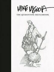 Mike Mignola: The Quarantine Sketchbook цена и информация | Фантастика, фэнтези | 220.lv