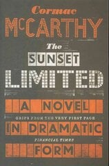 Sunset Limited: A Novel in Dramatic Form цена и информация | Фантастика, фэнтези | 220.lv