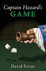 Captain Hazard's Game: A Mystery of Queen Anne's London cena un informācija | Fantāzija, fantastikas grāmatas | 220.lv