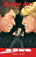 Cobra Kai: The Karate Kid Saga Continues - Johnny's Story: The Karate Kid Saga Continues - Johnny's Story cena un informācija | Fantāzija, fantastikas grāmatas | 220.lv